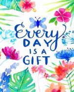 Everyday Is A Gift Paint By Numbers