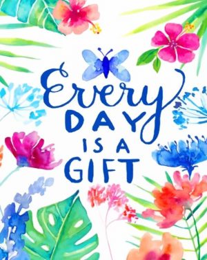 Everyday Is A Gift Paint By Numbers