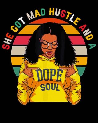 She Got Mad Hustle And A Dope Soul paint by numbers