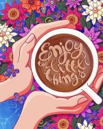 Enjoy The Little Things Paint By Numbers