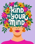 Be Kind To Your Mind Paint By Numbers
