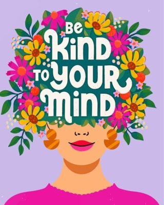 Be Kind To Your Mind Paint By Numbers