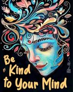 Be Kind To your Mind Paint By Number
