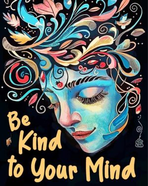 Be Kind To your Mind Paint By Number